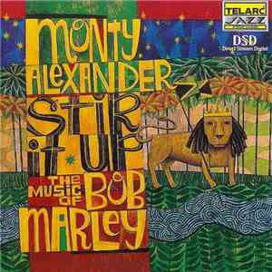 Monty Alexander - Stir It Up - The Music Of Bob Marley