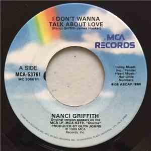 Nanci Griffith - I Don't Wanna Talk About Love