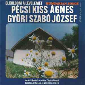 Pécsi Kiss Ágnes / Győri Szabó József / Antal Szalai And His Gypsy Band - E ...