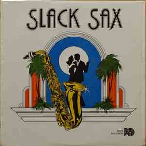 Slack Sax - Slack Sax