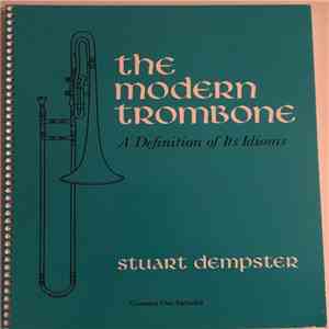 Stuart Dempster - The Modern Trombone - A Definition Of Its Idiom