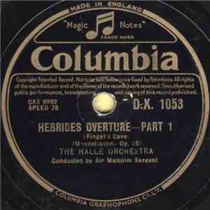 The Halle Orchestra Conducted By Sir Malcolm Sargent - Hebrides Overture