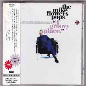 The Mike Flowers Pops - A Groovy Place