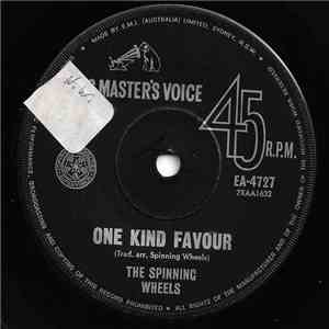 The Spinning Wheels - One Kind Favour