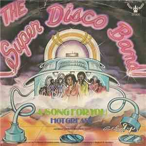 The Super Disco Band - Hot Grease / A Song For You