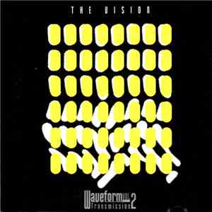 The Vision - Waveform Transmission Vol. 2