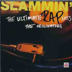 Various - Slammin' The Ultimate Rap Hits: The Originators