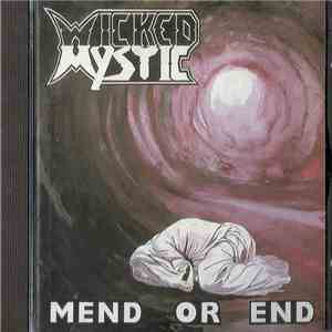 Wicked Mystic - Mend Or End