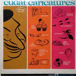 Xavier Cugat And His Orchestra - Cugat Caricatures