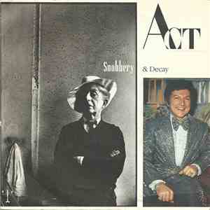 Act - Snobbery & Decay