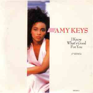 Amy Keys - I Know What's Good For You (7