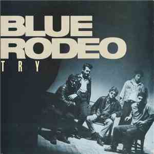 Blue Rodeo - Try