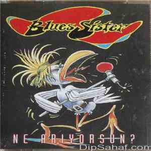 Blues Sister - Ne Arıyorsun?