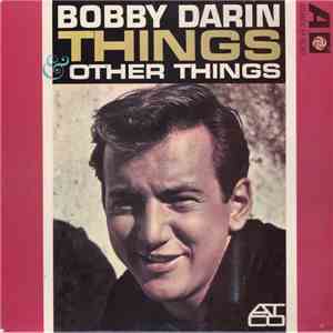 Bobby Darin - Things & Other Things