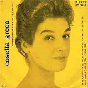 Cosetta Greco - Non Cosi / Vogliamoci Tanto Bene / Zitto, Zitto, Zitto / 'N ...