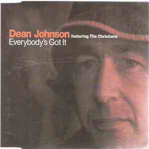 Dean Johnson Featuring The Christians - Everybody's Got It