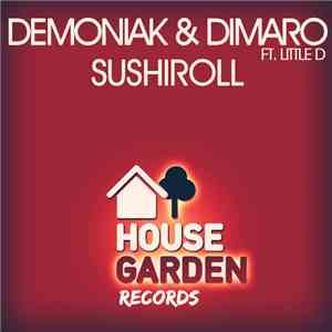 Demoniak & diMaro Ft. Little D - Sushiroll