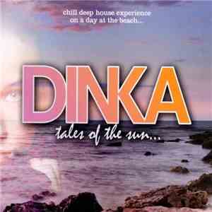 Dinka  - Tales Of The Sun