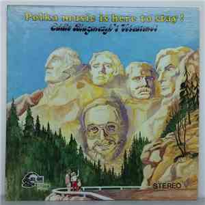 Eddie Blazonczyk's Versatones - Polka Music Is Here To Stay!