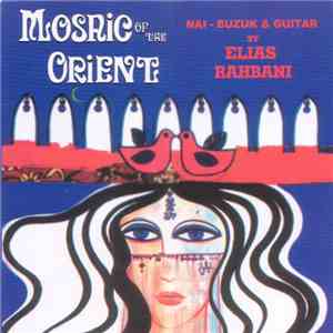 Elias Rahbani - Mosaic Of The Orient