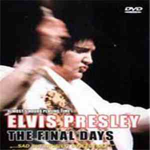 Elvis Presley - The Final Days