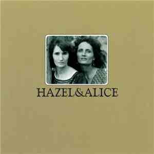 Hazel & Alice - Hazel & Alice