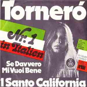 I Santo California - Torneró / Se Davvero Mi Vuoi Bene
