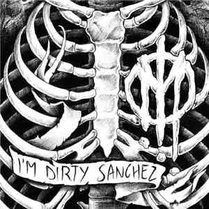 I'm... -  SPLIT I'm Dirty Sanchez