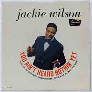 Jackie Wilson - You Ain't Heard Nothin Yet