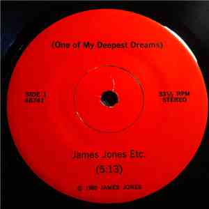 James Jones Etc. - (One of My Deepest Dreams)