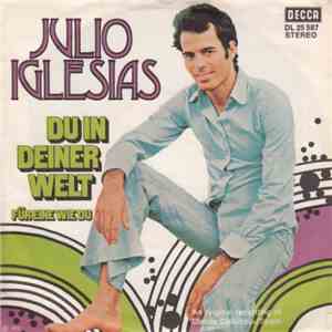 Julio Iglesias - Du In Deiner Welt