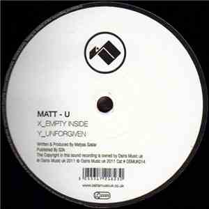 Matt-U - Empty Inside / Unforgiven