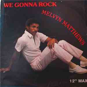 Melvyn Matthews - We Gonna Rock