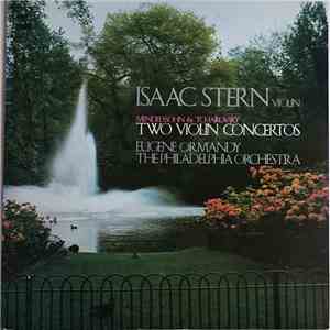 Mendelssohn / Tchaikovsky - Isaac Stern, Philadelphia Orchestra, Eugene Orm ...
