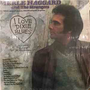 Merle Haggard And The Strangers - I Love Dixie Blues ... So I Recorded 