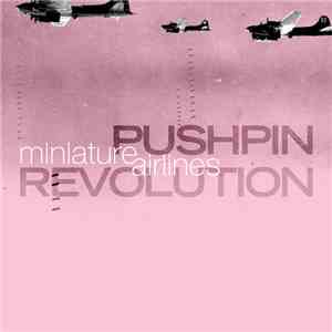 Miniature Airlines - Pushpin Revolution