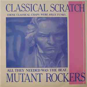 Mutant Rockers - Classical Scratch