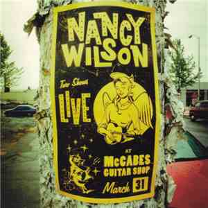 Nancy Wilson  - Live At McCabes Guitar Shop