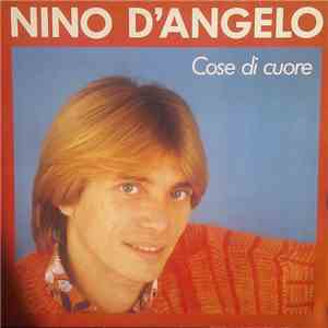 Nino D'Angelo - Cose Di Cuore