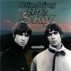 Oasis  - Climbing the Sky