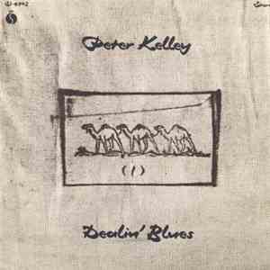 Peter Kelley - Dealin' Blues