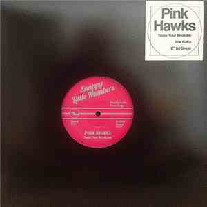 Pink Hawks - Taste Your Medicine / KuKu