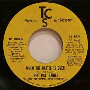 Rev. Pat Baines, The Gospel Soul Children  - When The Battle Is Over / Put  ...