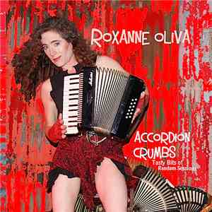 Roxanne Oliva - Accordion Crumbs: Tasty Bits Of Random Sessions