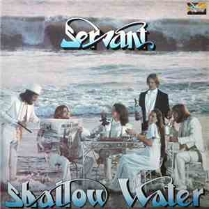 Servant - Shallow Water