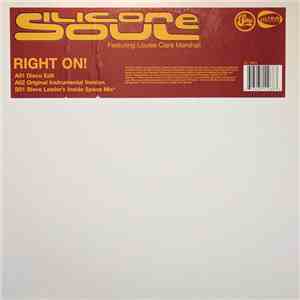Silicone Soul Featuring Louise Clare Marshall - Right On!
