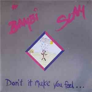 The Bambi Slam - Don't It Make You Feel...