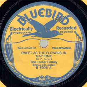 The Carter Family - Sweet As The Flowers In May Time / Meet My By The Moonl ...