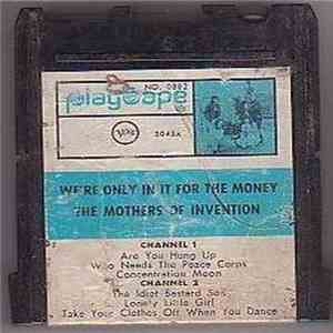 The Mothers Of Invention - We're Only In It For The Money