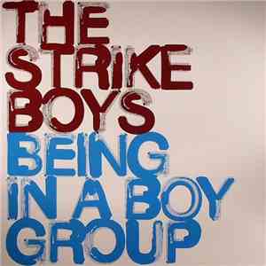 The Strike Boys - Being In A Boygroup